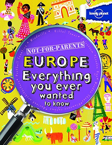 9781743219133: Not For Parents Europe: Everything You Ever Wanted to Know (Lonely Planet Kids) [Idioma Ingls]