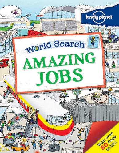 Stock image for World Search - Amazing Jobs (Lonely Planet Kids) for sale by SecondSale