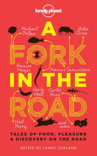 Stock image for A Fork in the Road: Tales of Food, Pleasure & Discovery on the Road. for sale by BOOKHOME SYDNEY