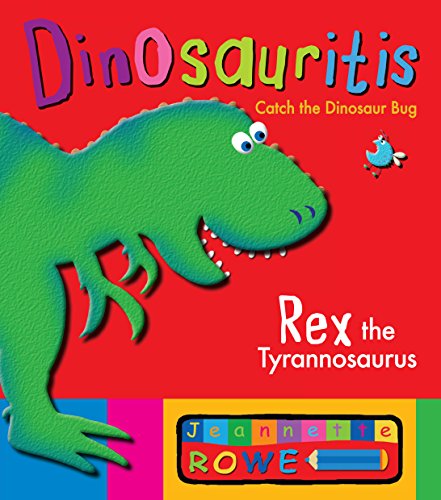 Imagen de archivo de Rex the Tyrannosaurus: Dinosauritis a la venta por Better World Books