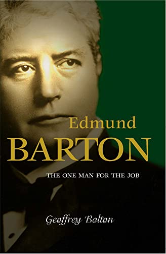 Edmund Barton : The One Man For the Job