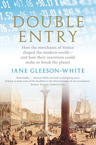 9781743311554: Double Entry: How the Merchants of Venice Shaped the Modern World - and How Their Invention Could Make or Break the Planet