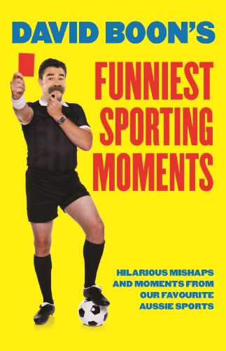 Stock image for David Boon's Funniest Sporting Moments: Hilarious mishaps and moments from our favourite Aussie sports for sale by WorldofBooks