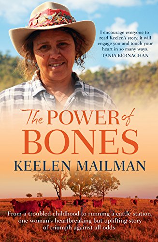 Imagen de archivo de The Power of Bones: From a troubled childhood to running a cattle station one woman's heartbreaking but uplifting story of triumph a la venta por WorldofBooks