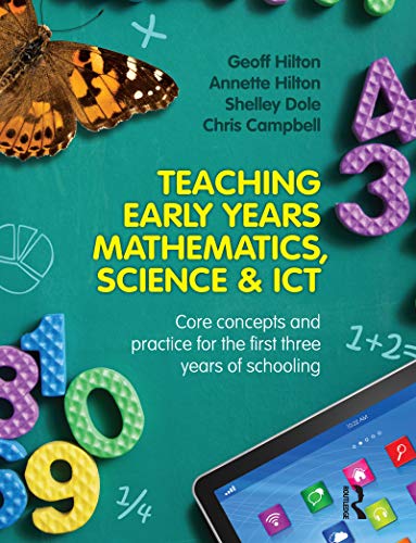 Stock image for Teaching Early Years Mathematics, Science and ICT: Core concepts and practice for the first three years of schooling for sale by Chiron Media
