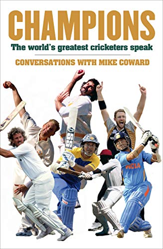 Beispielbild fr Champions: The World's Greatest Cricketers Speak zum Verkauf von WorldofBooks