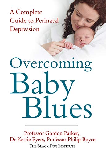 Stock image for Overcoming Baby Blues : A Comprehensive Guide to Perinatal Depression for sale by Better World Books