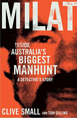 Stock image for Milat: Inside Australia's Biggest Manhunt, a Detective's Story for sale by ThriftBooks-Atlanta