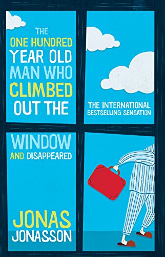 9781743317938: The One Hundred-Year-Old Man Who Climbed Out The Window And Disappeared