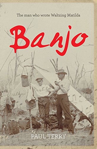Beispielbild fr Banjo: The story of the man who wrote Waltzing Matilda zum Verkauf von WorldofBooks