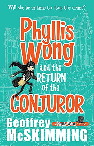 Stock image for Phyllis Wong and the Return of the Conjuror for sale by WorldofBooks
