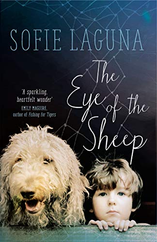 The Eye of the Sheep by Sofie Laguna The Eye of the Sheep by Sofie Laguna