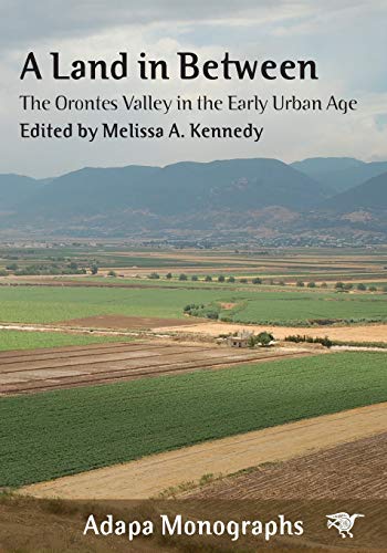 9781743327180: A Land in Between: The Orontes Valley in the Early Urban Age