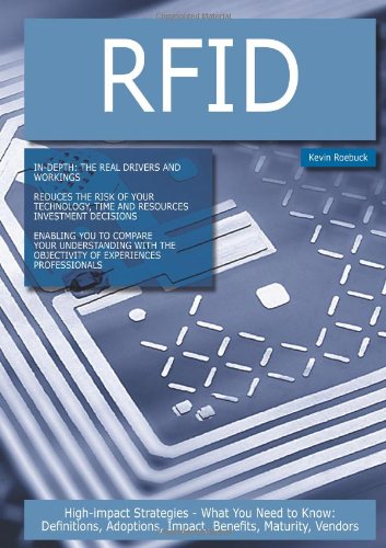 9781743333273: RFID: High-impact Strategies - What You Need to Know: Definitions, Adoptions, Impact, Benefits, Maturity, Vendors