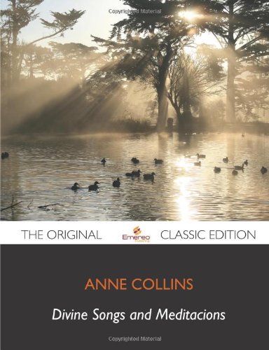 Divine Songs and Meditacions - The Original Classic Edition (9781743336830) by Collins, Anne