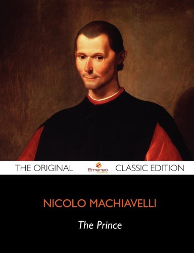 The Prince - The Original Classic Edition (9781743337127) by Machiavelli, Nicolo