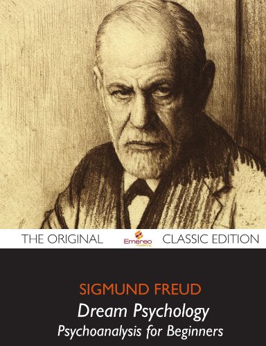 Dream Psychology - The Original Classic Edition (9781743339763) by Sigmund, Freud