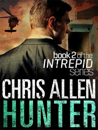 Hunter: The Alex Morgan Interpol Spy Thriller Series (Intrepid 2) (9781743341384) by Allen Fca, Professor Chris