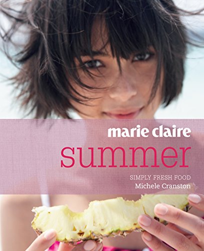 Beispielbild fr Marie Claire Summer: Simply Fresh Food zum Verkauf von WorldofBooks