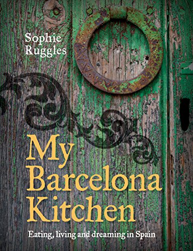 9781743361757: My Barcelona Kitchen: Eating, Living and Dreaming in Spain