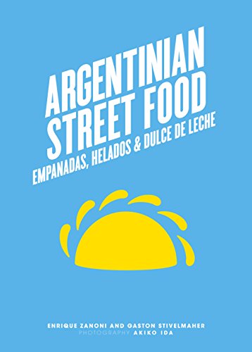 Imagen de archivo de BOOKS Argentinian Street Food, 1 EA a la venta por GF Books, Inc.