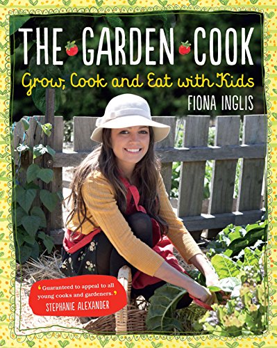 Beispielbild fr The Garden Cook: Grow, Cook, Eat with Kids zum Verkauf von WorldofBooks