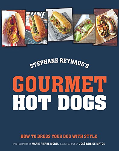 Beispielbild fr Gourmet Hot Dogs: How to Dress Your Dog with Style zum Verkauf von Reuseabook