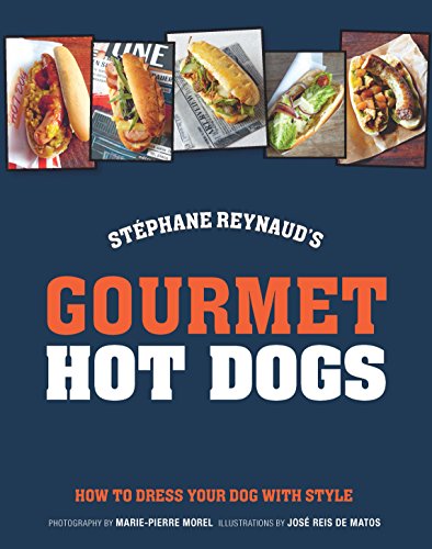 Imagen de archivo de Gourmet Hot Dogs: How To Dress Your Dog With Style a la venta por KuleliBooks