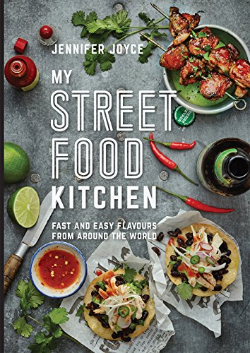 Beispielbild fr My Street Food Kitchen: Fast and easy flavours from around the world zum Verkauf von WorldofBooks