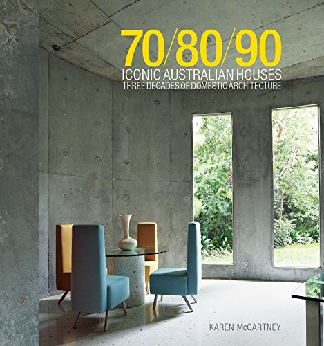 Beispielbild für 70/80/90 Iconic Australian Houses: Three Decades Of Domestic Architecture zum Verkauf von THE CROSS Art + Books