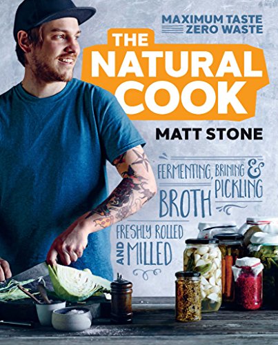 Beispielbild fr The Natural Cook: Maximum taste, zero waste zum Verkauf von WorldofBooks