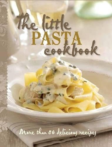 Beispielbild fr The Little Pasta Cookbook (The Little Cookbook) zum Verkauf von WorldofBooks