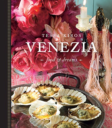 Stock image for Venezia: Food and Dreams for sale by HPB-Red