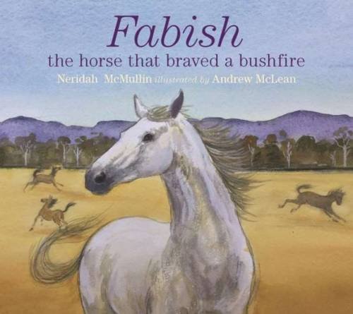 Stock image for Fabish: The Horse That Braved a Bushfire for sale by Brook Bookstore