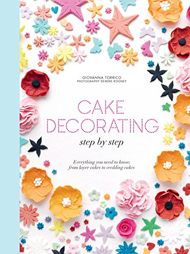 Beispielbild fr Cake decorating step by step: Simple instructions for gorgeous cakes, cupcakes and cookies zum Verkauf von WorldofBooks