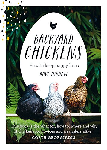 Stock image for Backyard Chickens: How to Keep Happy Hens for sale by medimops