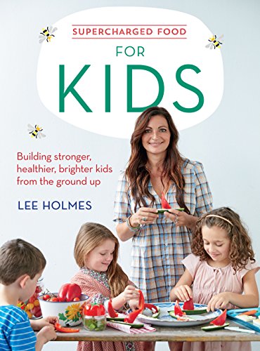 Imagen de archivo de Supercharged Food: for Kids Building stronger, healthier, brighter kids from the ground up a la venta por WorldofBooks