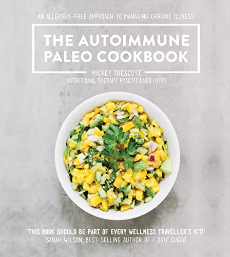 Imagen de archivo de The Autoimmune Paleo Cookbook: An allergen-free approach to managing chronic illness a la venta por AMM Books