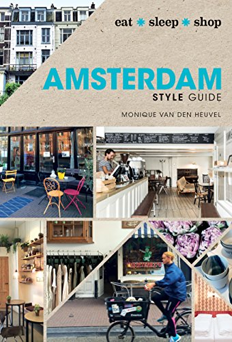 Stock image for Amsterdam Style Guide : Eat Sleep Shop for sale by Better World Books