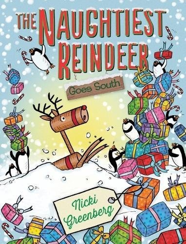 Stock image for Naughtiest Reindeer Goes South for sale by Blackwell's
