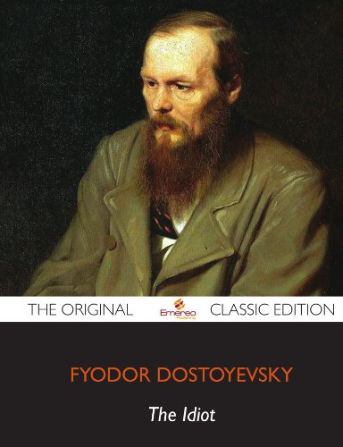 The Idiot - The Original Classic Edition (9781743380871) by Dostoyevsky, Fyodor