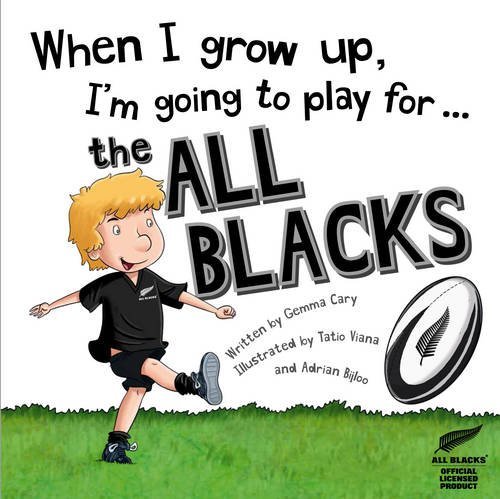 Stock image for When I Grow Up Im Going to Play for the All Blacks for sale by WorldofBooks
