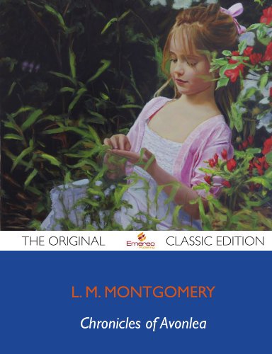 Chronicles of Avonlea - The Original Classic Edition (9781743446607) by Montgomery, Lucy Maud