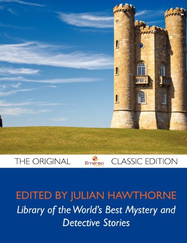 Library of the World's Best Mystery and Detective Stories - The Original Classic Edition (9781743446799) by Hawthorne, Julian