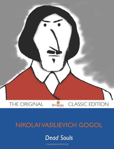 Dead Souls - The Original Classic Edition (9781743448359) by Gogol, Nikolai Vasilievich