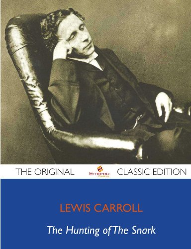 9781743449615: The Hunting of the Snark - The Original Classic Edition