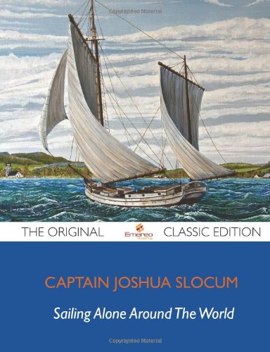 9781743449912: Sailing Alone Around the World - The Original Classic Edition