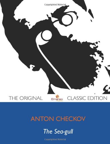 The Sea-Gull - The Original Classic Edition (9781743470275) by Chekhov, Anton Pavlovich