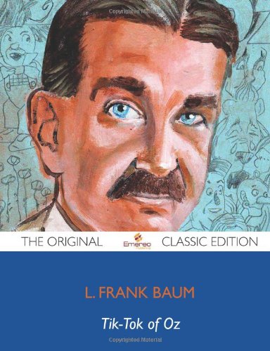 Tik-Tok of Oz - The Original Classic Edition (9781743471203) by Baum, Frank L.