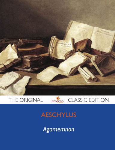 Agamemnon - The Original Classic Edition (9781743473436) by Aeschylus, .